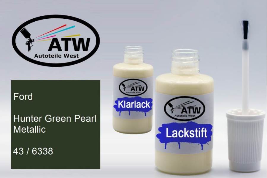 Ford, Hunter Green Pearl Metallic, 43 / 6338: 20ml Lackstift + 20ml Klarlack - Set, von ATW Autoteile West.
